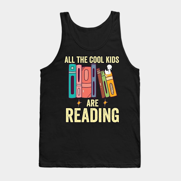 All the Cool Kids Are Reading Tank Top by madani04